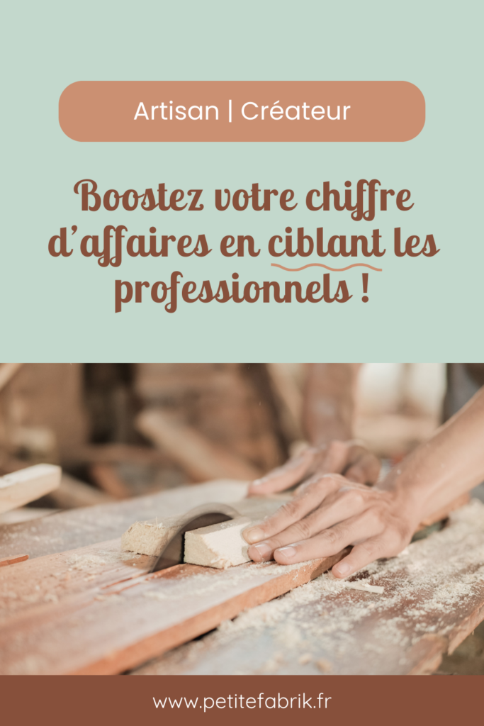 Artisan, créateur : boostez votre chiffre d'affaires en vendant vos produits artisanaux aux pros