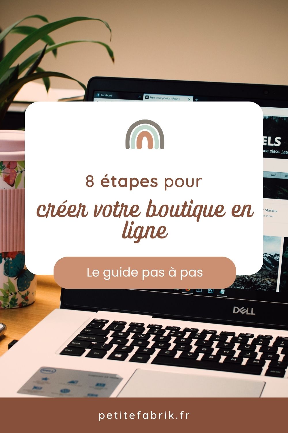 8 étapes pour créer sa boutique en ligne facilement soi-même