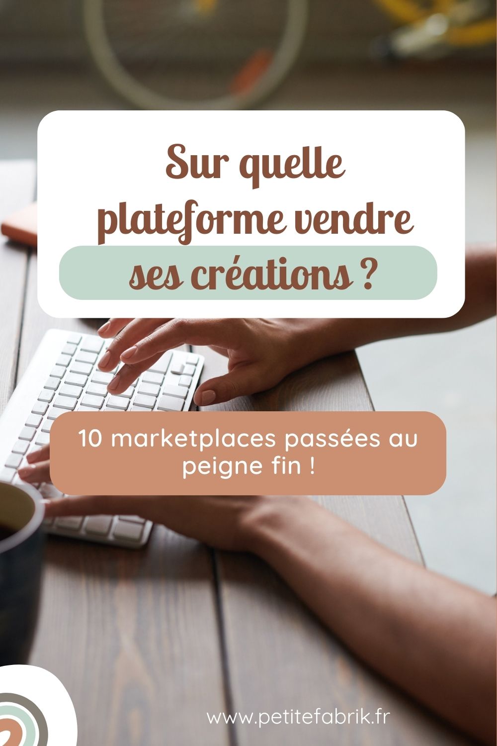 Sur quelle plateforme vendre ses créations ? Le guide