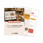 Ebook SEO : optimiser mes fiches produits sur ma boutique en ligne
